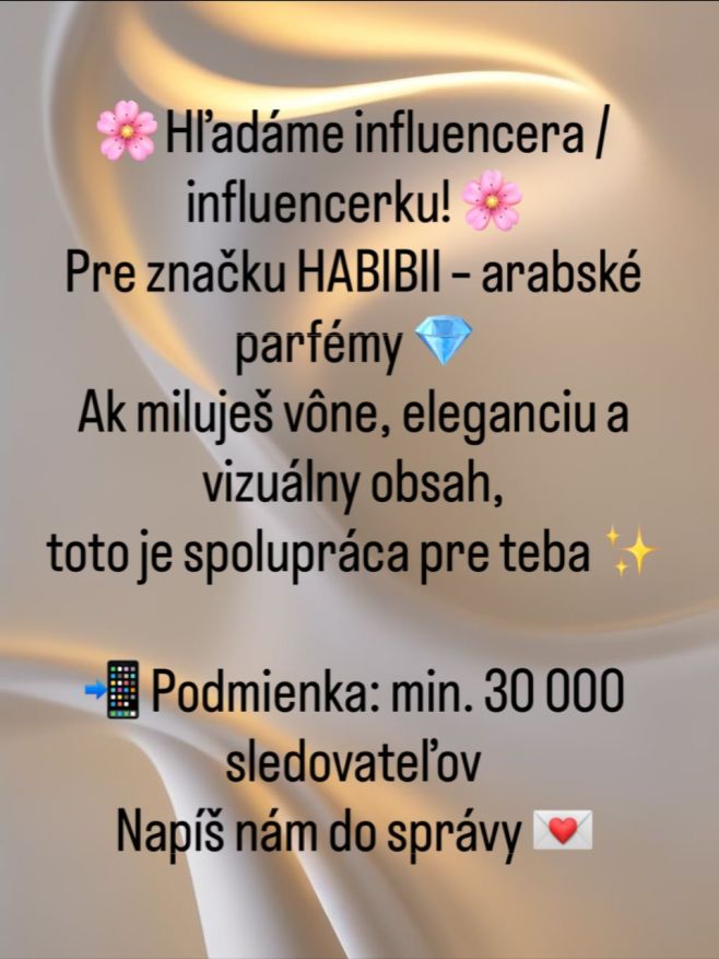 Pre značku HABIBII – arabské parfémy Min. 30 000 sledovateľov ✨ Napíš nám 📩
